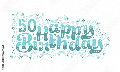 50th Happy Birthday lettering, 50 years Birthday beautiful typography design with aqua dots, lines, and leaves.