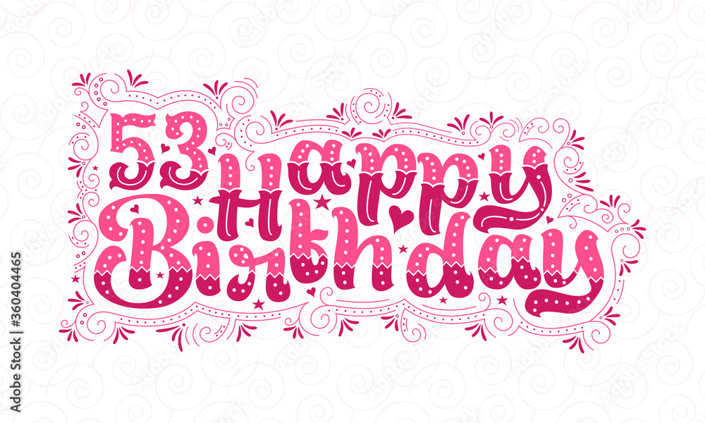 53rd Happy Birthday lettering, 53 years Birthday beautiful typography design with pink dots, lines, and leaves.