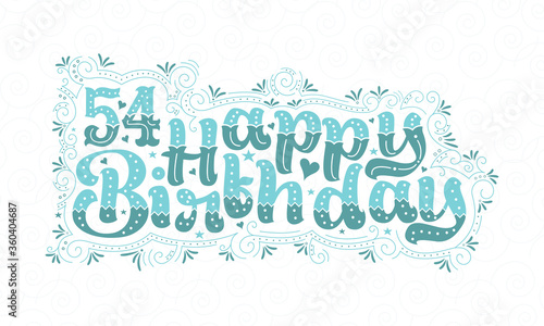 54th Happy Birthday lettering, 54 years Birthday beautiful typography design with aqua dots, lines, and leaves.