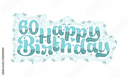 60th Happy Birthday lettering, 60 years Birthday beautiful typography design with aqua dots, lines, and leaves.