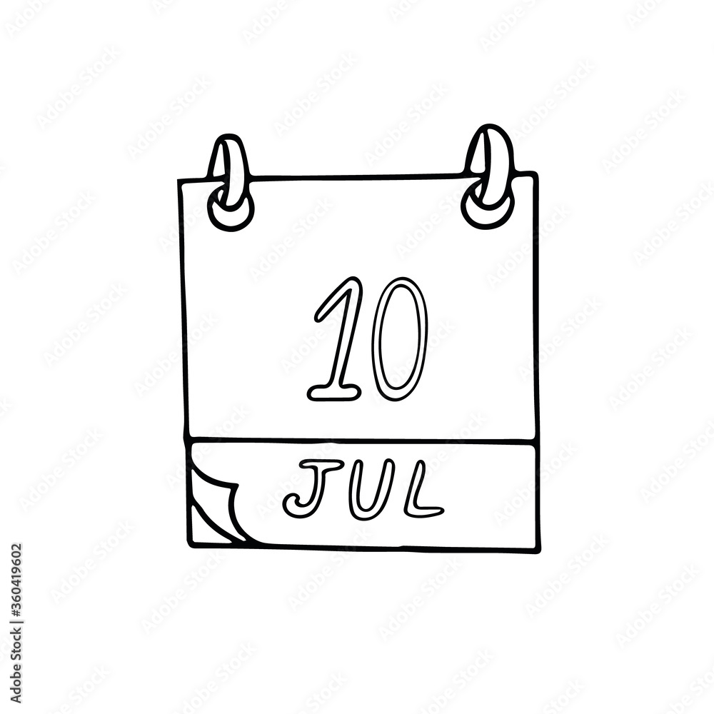 calendar hand drawn in doodle style. July 10. Day, date. icon, sticker, element, design. planning, business holiday calendar hand drawn in doodle style. July 10. Day, date. icon, sticker, element, design. planning, business holiday