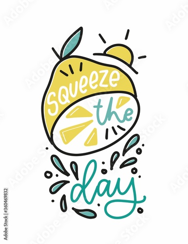 Positive wellbeing and happiness summer quote vector design. Squeeze the day way modern lettering phrase about good mood with a half of a lemon fruit, sun and water splashes. 