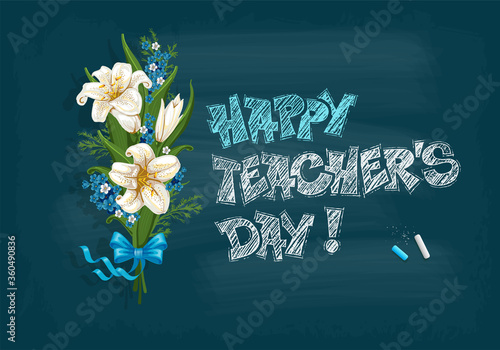 Teachers Day Greeting With School Chalkboard, Bouquet Of Flowers And Chalk Inscription