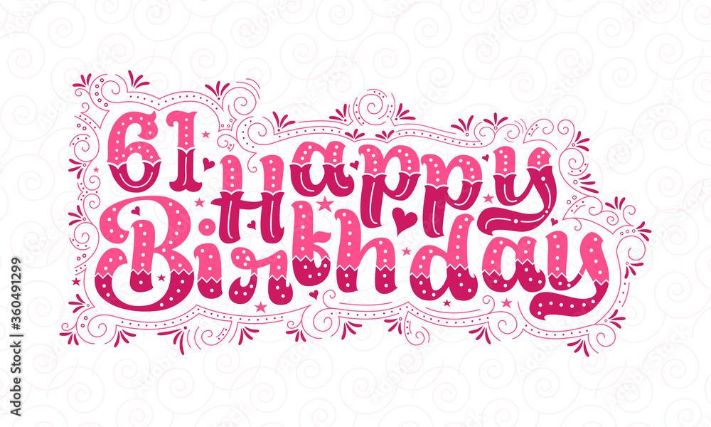 61st Happy Birthday lettering, 61 years Birthday beautiful typography design with pink dots, lines, and leaves.