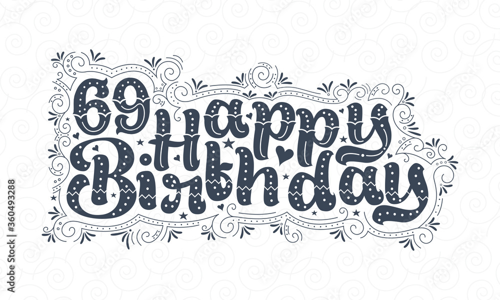 69th Happy Birthday lettering, 69 years Birthday beautiful typography design with dots, lines, and leaves.