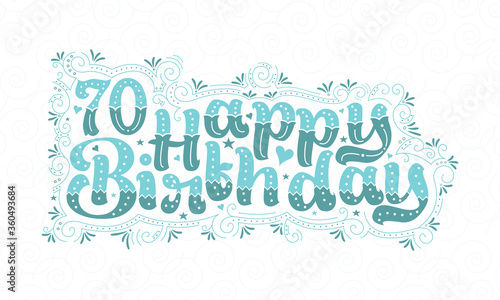 70th Happy Birthday lettering, 70 years Birthday beautiful typography design with aqua dots, lines, and leaves.