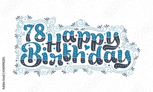 78th Happy Birthday lettering, 78 years Birthday beautiful typography design with blue and black dots, lines, and leaves.