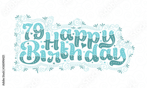 79th Happy Birthday lettering, 79 years Birthday beautiful typography design with aqua dots, lines, and leaves.