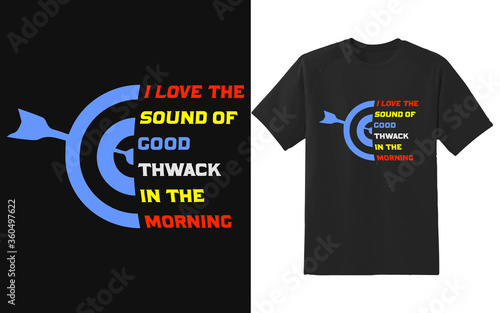 I love the sound of good thwack in the morning T-shirt design