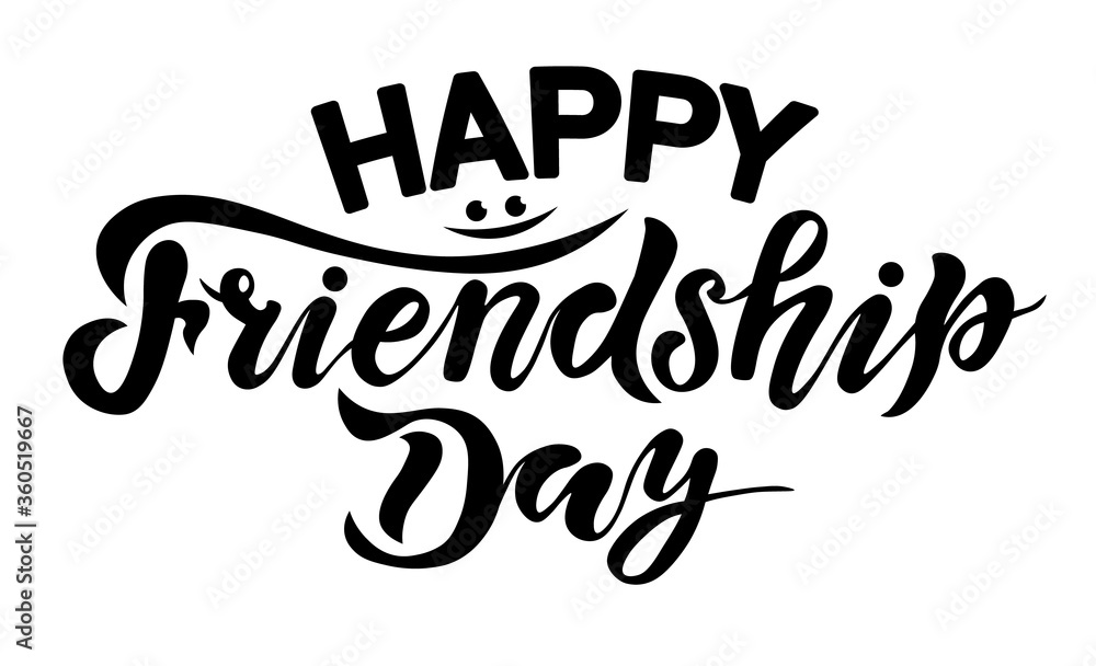 happy friendship day, handwrite lettering, calligraphy vector illustrations, international holiday, happy friendship day, handwrite lettering, calligraphy vector illustrations, international holiday,