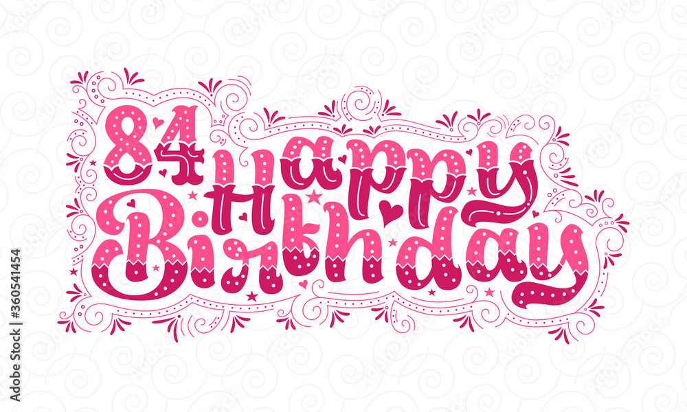 84th Happy Birthday lettering, 84 years Birthday beautiful typography design with pink dots, lines, and leaves.