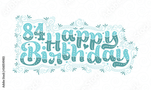 84th Happy Birthday lettering, 84 years Birthday beautiful typography design with aqua dots, lines, and leaves.