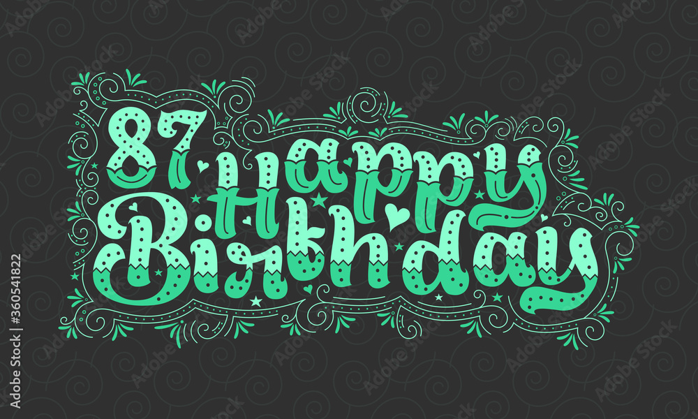 87th Happy Birthday lettering, 87 years Birthday beautiful typography design with green dots, lines, and leaves.