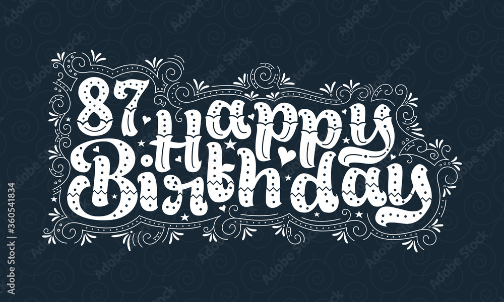 87th Happy Birthday lettering, 87 years Birthday beautiful typography design with dots, lines, and leaves.