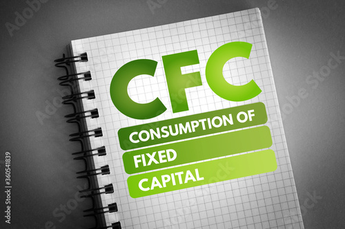 CFC - Consumption of fixed capital acronym, business concept background