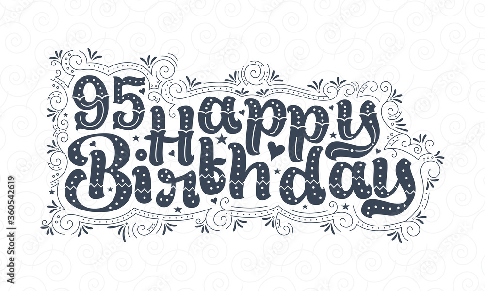 95th Happy Birthday lettering, 95 years Birthday beautiful typography design with dots, lines, and leaves.