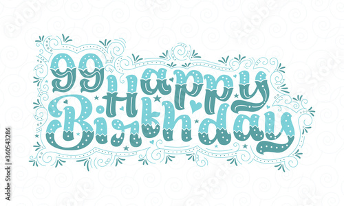 99th Happy Birthday lettering, 99 years Birthday beautiful typography design with aqua dots, lines, and leaves.