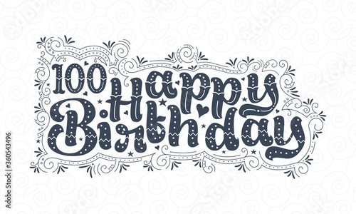 100th Happy Birthday lettering, 100 years Birthday beautiful typography design with dots, lines, and leaves.