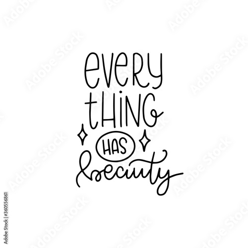 Everything had beauty. Modern handlettering. Hand drawn typography phrase design.