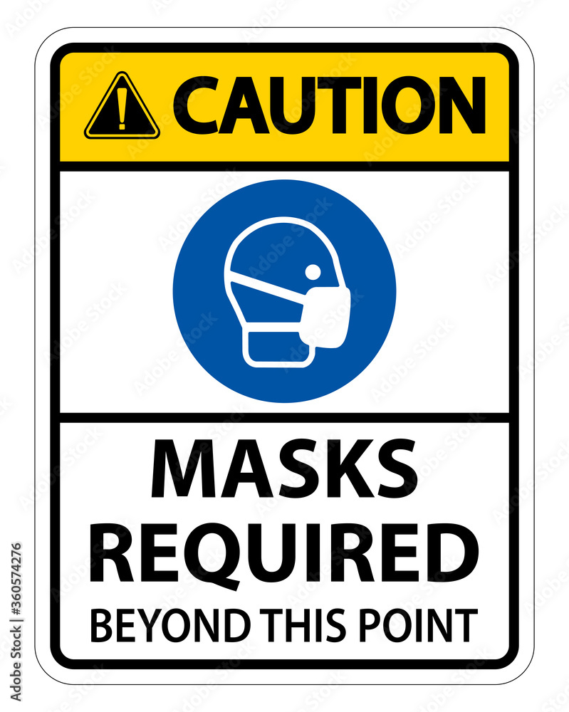 Fototapeta premium Caution Masks Required Beyond This Point Sign Isolate On White Background,Vector Illustration EPS.10