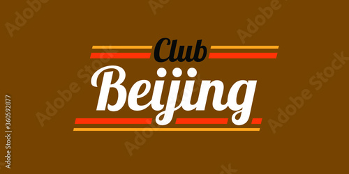 Vintage-inspired Beijing Club Vector Logo for marketing  tourism  travel  and events promotion in white and black font on golden-brown background with orange stripes.