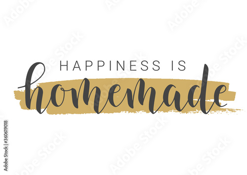 Handwritten Lettering of Happiness Is Homemade. Template for Banner, Card, Postcard, Invitation, Party, Poster, Print or Web Product. Objects Isolated on White Background. Vector Stock Illustration.