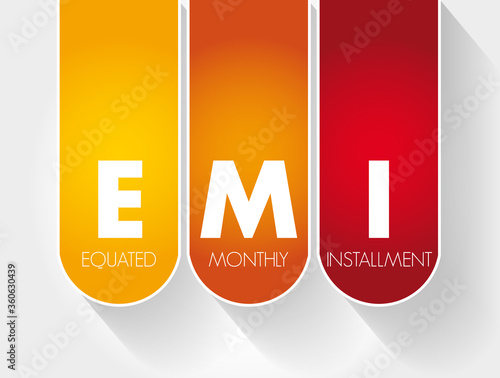 EMI - Equated Monthly Installment acronym, business concept background