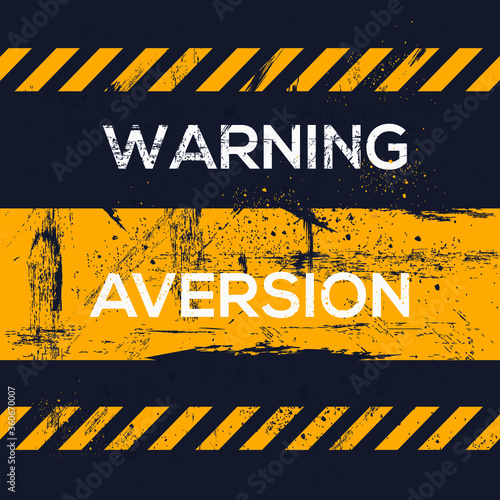 Warning sign (aversion), vector illustration.