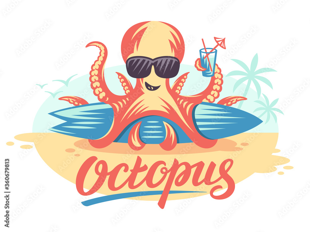 Octopus in sunglasses holds tentacles a surfboard and a cocktail ...
