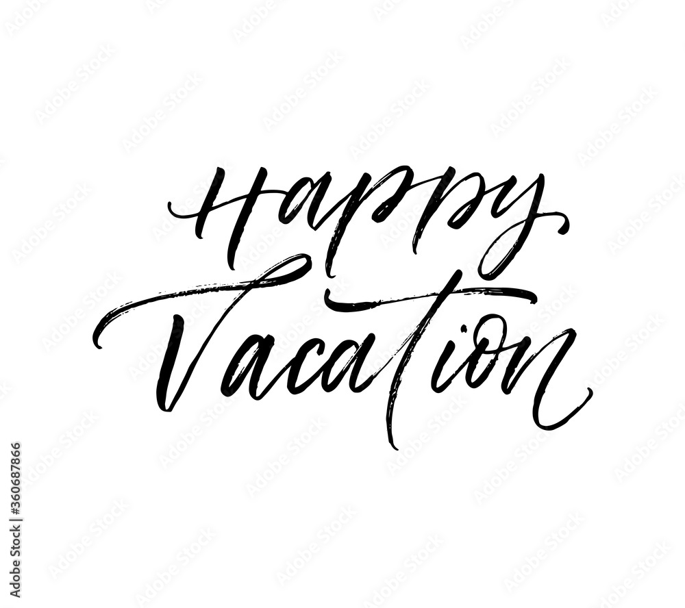Happy vacation postcard. Hand drawn brush style modern calligraphy. Vector illustration of handwritten lettering. 