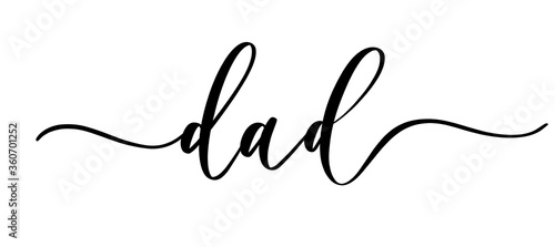 Dad vector calligraphic inscription with smooth lines. Minimalistic hand lettering illustration on Happy Father's Day.