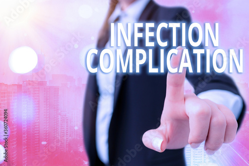 Writing note showing Infection Complication. Business concept for unwanted reaction resulted from an immunosuppression Touch screen digital marking important details in business photo