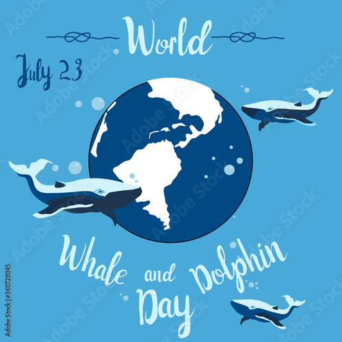 World Whale and Dolphin day 23 july vector poster.Hand drawn whales swim in ocean with lettering,waves and bubbles.Holiday celebration concept.Environmental protection.Ocean day.No plastic in sea