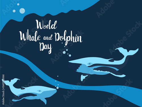 World Whale and Dolphin day 23 july vector poster.Hand drawn whales swim in ocean with lettering,waves and bubbles.Holiday celebration concept.Environmental protection.Ocean day.No plastic in sea