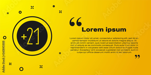 Black Alcohol 21 plus icon isolated on yellow background. Prohibiting alcohol beverages.  Vector Illustration