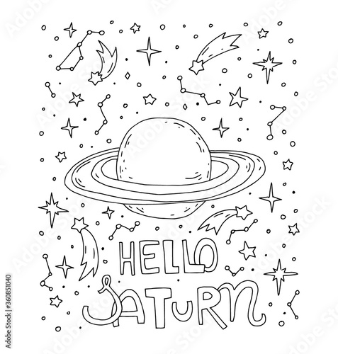 Hello Saturn. Space pattern. Text. Inspirational quote. Kawaii background. Cute vector artwork. Black and white. Coloring book page for kids. Set collection. T-shirt print, greeting card