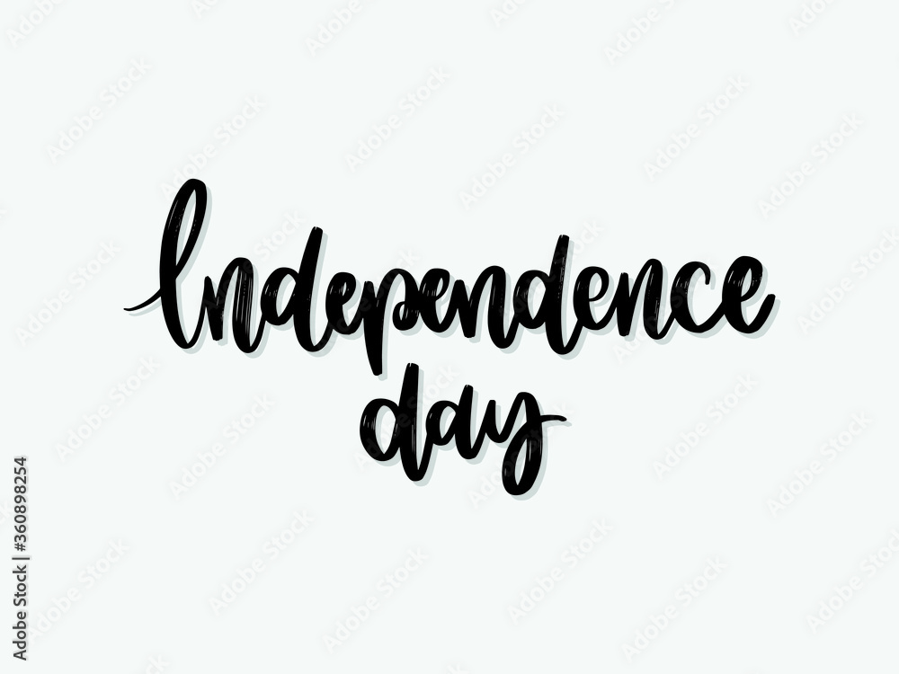 Independence day. Hand written lettering isolated on white background.Vector template for poster, social network, banner, cards.