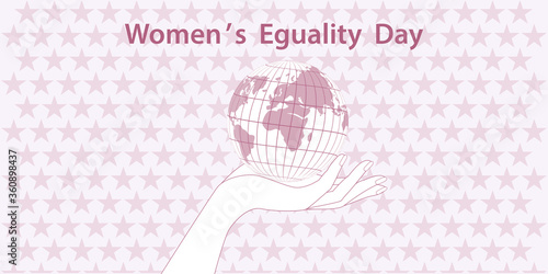Woman hand and globe - star background - vector. Banner. Women's Equality Day