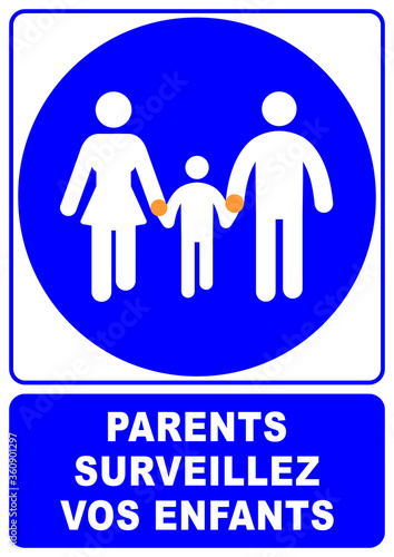 smts3 SafetyMandatoryTextSign smts - français label text - symboles d'obligation: parents surveillez vos enfants - family care - DIN A4 - xxl f9777 photo