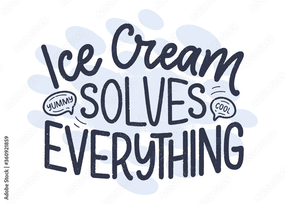 Hand drawn lettering composition about Ice Cream. Funny season slogan. Isolated calligraphy quote for summer fashion, beach party. Great design for banner, postcard, print or poster. Vector