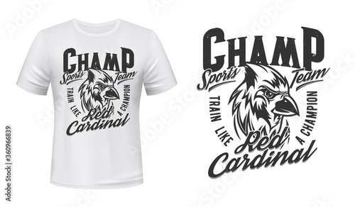 Cardinal bird mascot t-shirt print vector mockup. North american bird head with angry, aggressive look and typography slogan. Sports team or club fans, championship souvenir apparel vector print