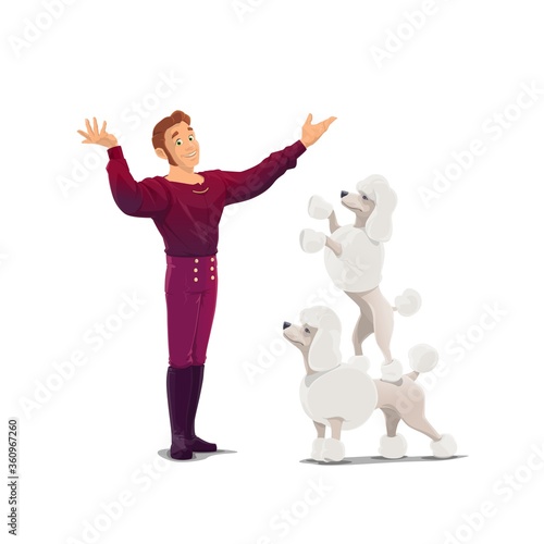 Circus animals trainer with poodles cartoon vector. Smiling man in circus costume, handler or tamer character performing with dogs, makes cute poodles showing acrobatic tricks, standing on each other
