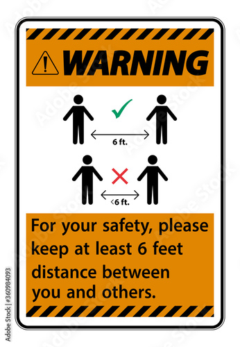 Warning Keep 6 Feet Distance,For your safety,please keep at least 6 feet distance between you and others.