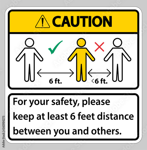 Caution Keep 6 Feet Distance,For your safety,please keep at least 6 feet distance between you and others.