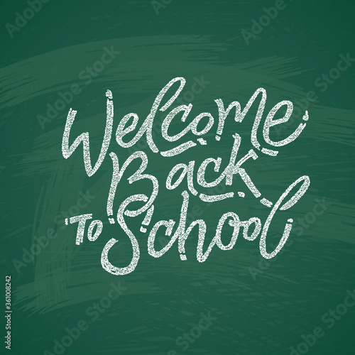 Welcome back to school text drawing by white chalk in blackboard with school items and elements. Vector illustration banner.