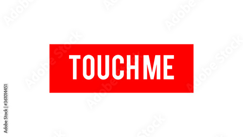 Touch me calligraphy, isolated on white background.