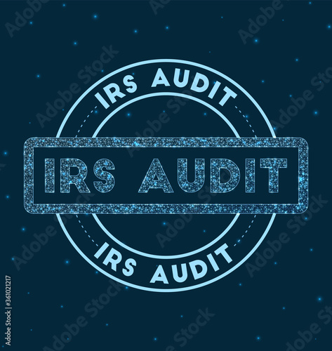 IRS Audit. Glowing round badge. Network style geometric IRS Audit stamp in space. Vector illustration.