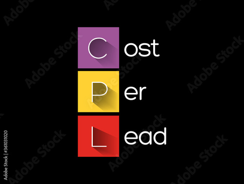 CPL - Cost Per Lead acronym, business concept background