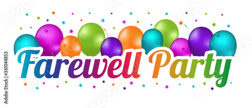 Farewell Party Banner - Colorful Vector Illustration With Balloons And Confetti Stars