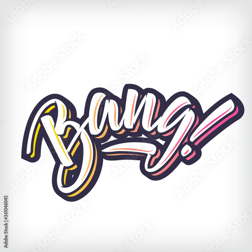 Vector lettering Bang!. Hand drawn white letters with shadow and effects on isolated background. Handwritten modern calligraphy. Inscription for postcards, posters, prints, greeting cards, t-shirts.